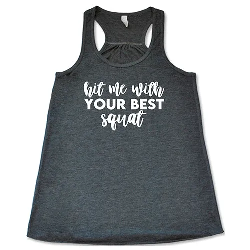 Hit Me With Your Best Squat Shirt