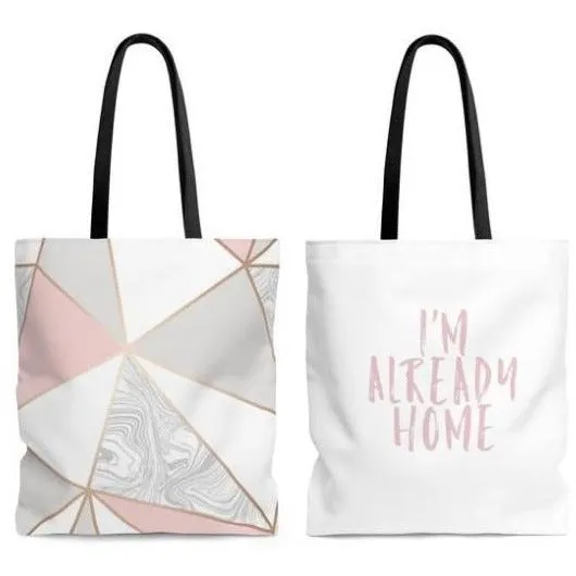 I'm Already Home Tote